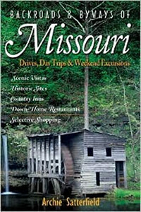 Backroads & Byways of Missouri: Drives, Day Trips & Weekend Excursions (Backroads & Byways) Backroads & Byways of Missouri: Drives, Day Trips & Weekend Excursions (Backroads & Byways)