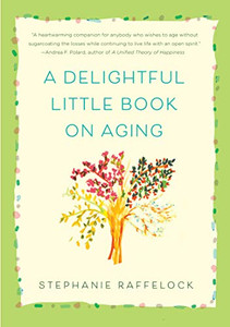 A Delightful Little Book On Aging A Delightful Little Book On Aging