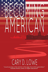 Becoming American: A Political Memoir
