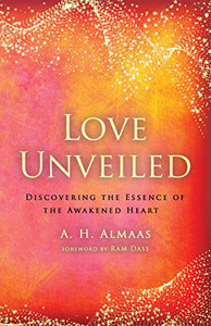 Love Unveiled: Discovering the Essence of the Awakened Heart (The Journey of Spiritual Love) Love Unveiled: Discovering the Essence of the Awakened Heart (The Journey of Spiritual Love)