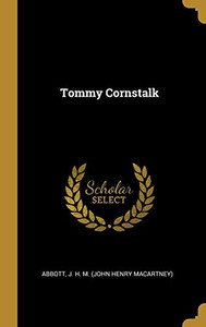 Tommy Cornstalk - Hardcover Tommy Cornstalk - Hardcover