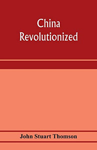 China revolutionized China revolutionized