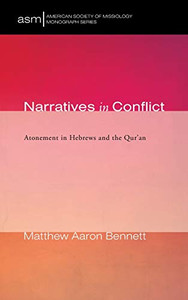Narratives in Conflict (American Society of Missiology Monograph) Narratives in Conflict (American Society of Missiology Monograph)