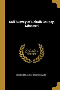 Soil Survey of Dekalb County, Missouri - Paperback