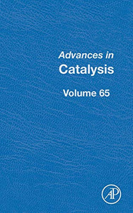 Advances in Catalysis (Volume 65) Advances in Catalysis (Volume 65)