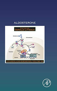 Aldosterone (Volume 109) (Vitamins and Hormones, Volume 109) Aldosterone (Volume 109) (Vitamins and Hormones, Volume 109)