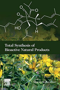 Total Synthesis of Bioactive Natural Products Total Synthesis of Bioactive Natural Products