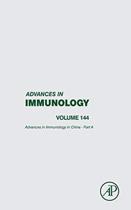 Advances in Immunology in China - Part A (Volume 144) (Advances in Immunology, Volume 144) - 9780128177082 Advances in Immunology in China - Part A (Volume 144) (Advances in Immunology, Volume 144) - 9780128177082