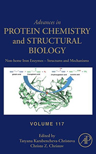 Non-heme Iron Enzymes: Structures and Mechanisms (Volume 117) (Advances in Protein Chemistry and Structural Biology, Volume 117) - 9780128187739 Non-heme Iron Enzymes: Structures and Mechanisms (Volume 117) (Advances in Protein Chemistry and Structural Biology, Volume 117) - 9780128187739