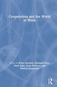 Cooperatives and the World of Work - Hardcover Cooperatives and the World of Work - Hardcover