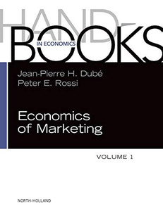Handbook of the Economics of Marketing (Volume 1) (Handbooks in Economics) Handbook of the Economics of Marketing (Volume 1) (Handbooks in Economics)