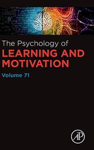 The Psychology of Learning and Motivation (Volume 71)