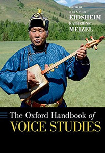 The Oxford Handbook of Voice Studies (Oxford Handbooks)