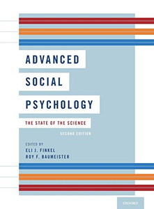 Advanced Social Psychology: The State of the Science Advanced Social Psychology: The State of the Science