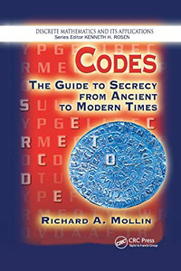 Codes: The Guide to Secrecy From Ancient to Modern Times Codes: The Guide to Secrecy From Ancient to Modern Times