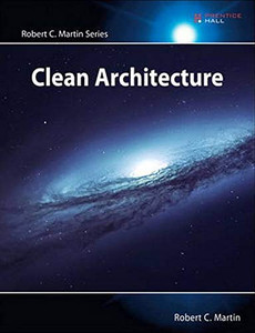 Clean Architecture: A Craftsman's Guide to Software Structure and Design (Robert C. Martin Series) Clean Architecture: A Craftsman's Guide to Software Structure and Design (Robert C. Martin Series)