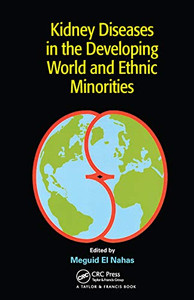 Kidney Diseases in the Developing World and Ethnic Minorities Kidney Diseases in the Developing World and Ethnic Minorities