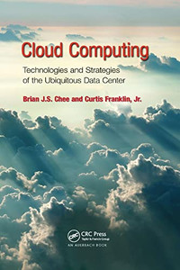 Cloud Computing: Technologies and Strategies of the Ubiquitous Data Center Cloud Computing: Technologies and Strategies of the Ubiquitous Data Center