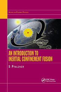 An Introduction to Inertial Confinement Fusion An Introduction to Inertial Confinement Fusion