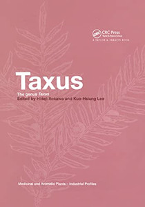 Taxus: The Genus Taxus Taxus: The Genus Taxus