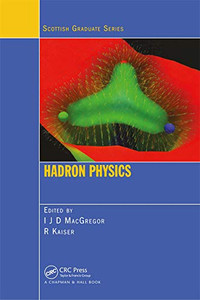 Hadron Physics (Scottish Graduate) Hadron Physics (Scottish Graduate)