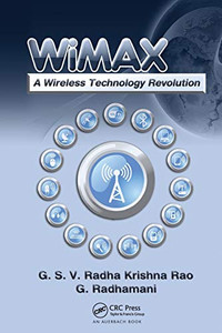 WiMAX: A Wireless Technology Revolution WiMAX: A Wireless Technology Revolution