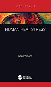 Human Heat Stress (CRC Press Focus Shortform Book Program)
