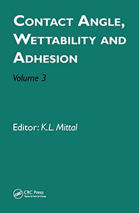 Contact Angle, Wettability and Adhesion, Volume 3 Contact Angle, Wettability and Adhesion, Volume 3