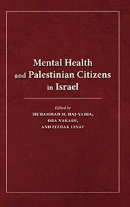Mental Health and Palestinian Citizens in Israel (Middle East Studies) - Hardcover