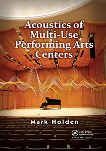 Acoustics of Multi-Use Performing Arts Centers Acoustics of Multi-Use Performing Arts Centers