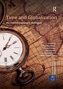 Time and Globalization: An interdisciplinary dialogue (Rethinking Globalizations)