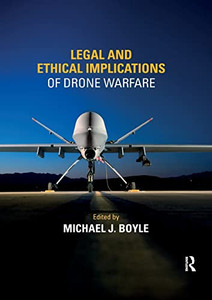 Legal and Ethical Implications of Drone Warfare Legal and Ethical Implications of Drone Warfare