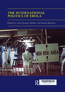 The International Politics of Ebola (ThirdWorlds)