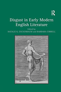 Disgust in Early Modern English Literature Disgust in Early Modern English Literature