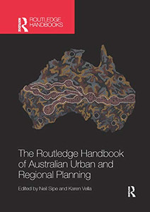 The Routledge Handbook of Australian Urban and Regional Planning The Routledge Handbook of Australian Urban and Regional Planning