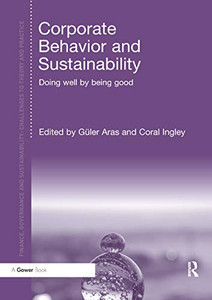 Corporate Behavior and Sustainability: Doing Well by Being Good (Finance, Governance and Sustainability)