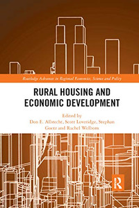 Rural Housing and Economic Development (Routledge Advances in Regional Economics, Science and Policy) Rural Housing and Economic Development (Routledge Advances in Regional Economics, Science and Policy)