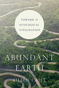 Abundant Earth: Toward an Ecological Civilization Abundant Earth: Toward an Ecological Civilization