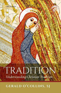 Tradition: Understanding Christian Tradition Tradition: Understanding Christian Tradition