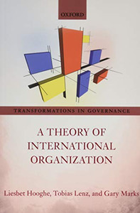 A Theory of International Organization (Transformations in Governance) - Paperback