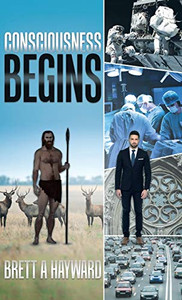 Consciousness Begins - Hardcover