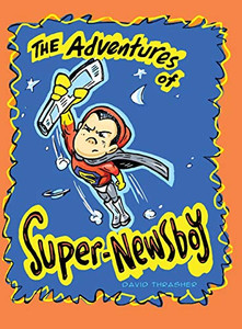 The Adventures of "Super-Newsboy" - Hardcover The Adventures of "Super-Newsboy" - Hardcover
