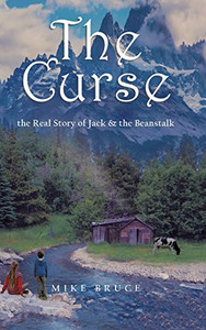 The Curse: the Real Story of Jack & the Beanstalk - Hardcover The Curse: the Real Story of Jack & the Beanstalk - Hardcover