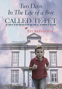 Two days in the life of a boy called Te-pet: The story of the boy from Chezzetcook who broke all the windows of the school - Hardcover Two days in the life of a boy called Te-pet: The story of the boy from Chezzetcook who broke all the windows of the school - Hardcover