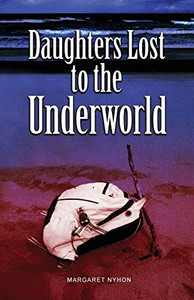 Daughters Lost to the Underworld Daughters Lost to the Underworld