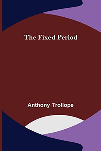 The Fixed Period The Fixed Period