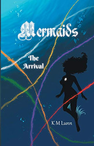 Mermaids: The Arrival - Paperback Mermaids: The Arrival - Paperback