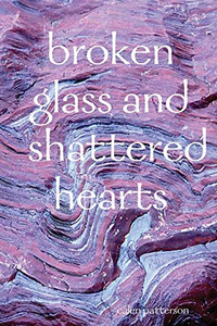 broken glass and shattered hearts broken glass and shattered hearts