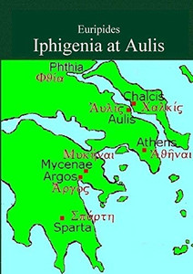 Iphigenia at Aulis by Euripides Iphigenia at Aulis by Euripides