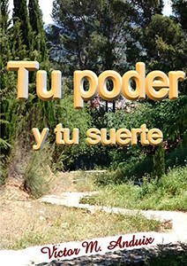 Tu poder y tu suerte (Spanish Edition) Tu poder y tu suerte (Spanish Edition)